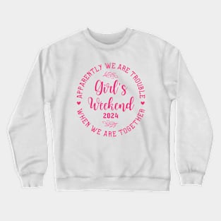 Girls Trip 2024 Womens Weekend Vacation Matching Crewneck Sweatshirt